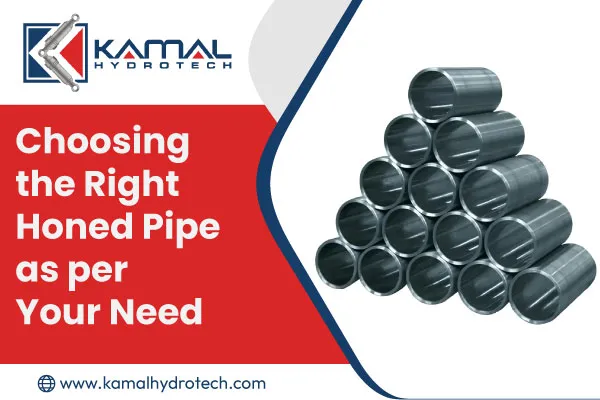 Choosing the Right Honed Pipe as per Your Need