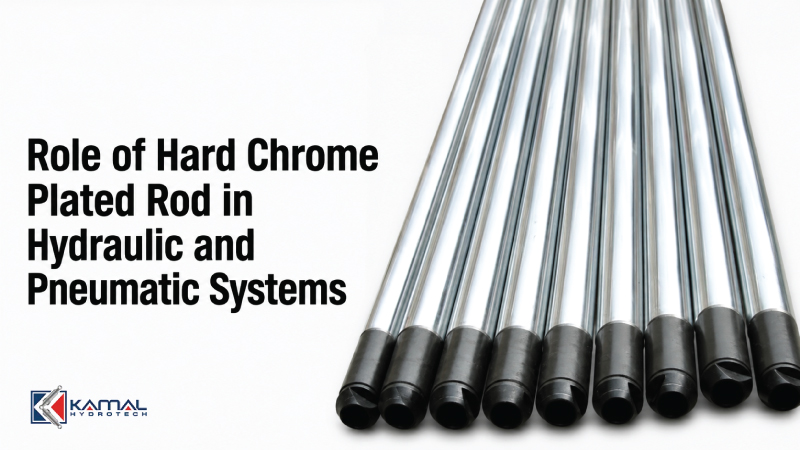 Role of Hard Chrome Plated Rod in Hydraulic and Pneumatic Systems